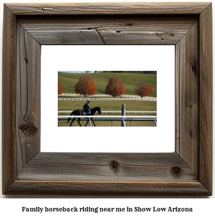 family horseback riding near me in Show Low, Arizona